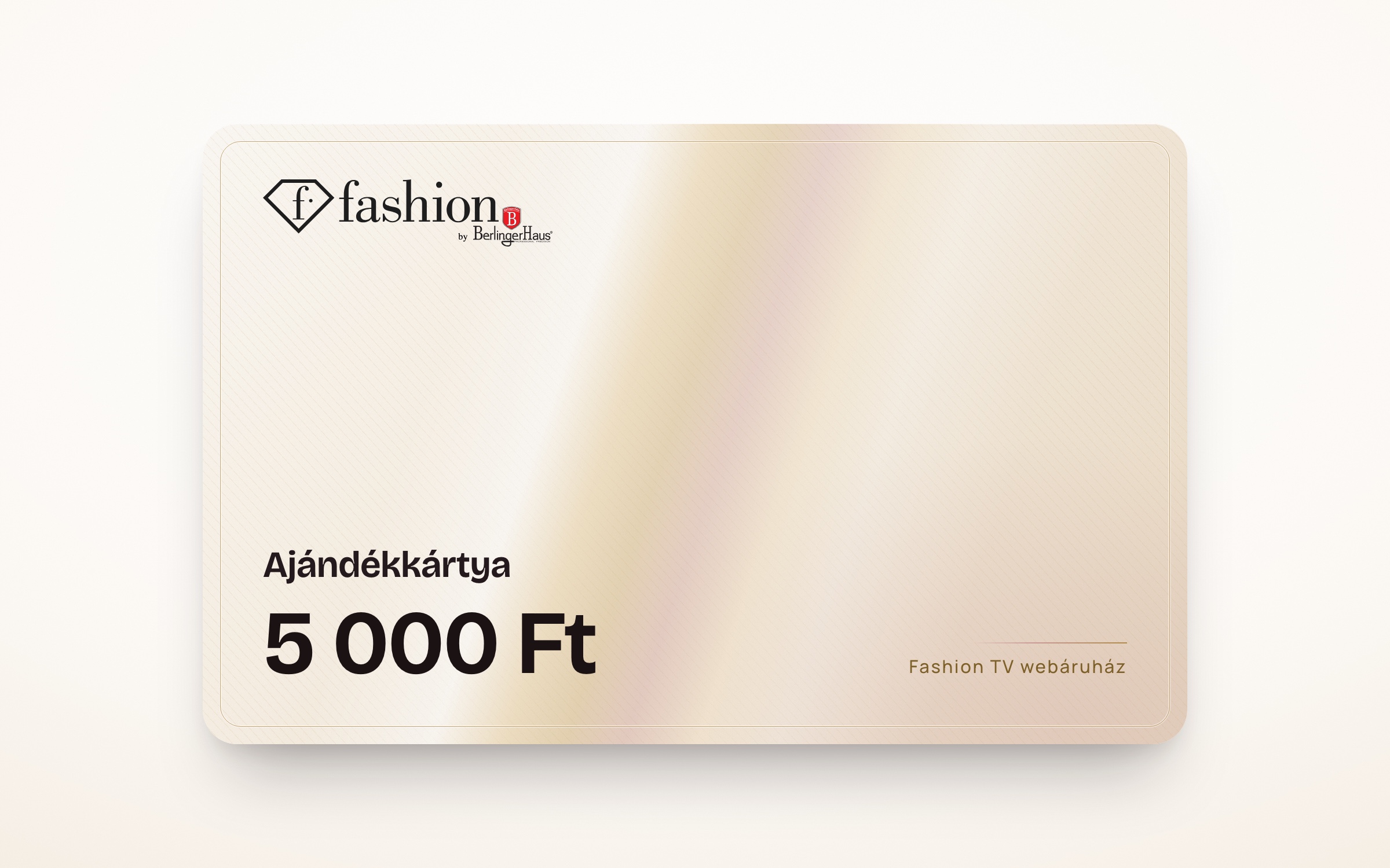 Carte cadeau Fashion d'une valeur de 5 000 HUF. La carte crème vue de face, avec un liseré or rose.